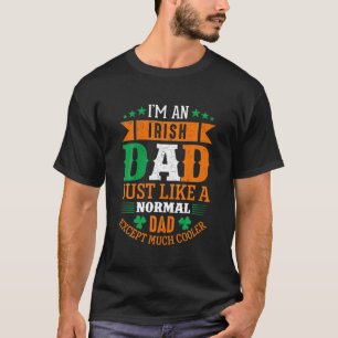 Camiseta Sou Um Pai Irlandês Como Um Pai Normal De St Patri
