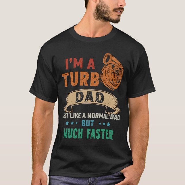 Camiseta Sou um Pai Turbo como um Pai normal, mas muito Fa (Frente)