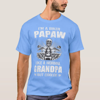 Camiseta Sou um Papaw Biker como um vovô normal, mas mais l