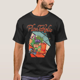 Camiseta Sou um Plantahólico em Restauração Jardineiro