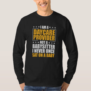 Camiseta Sou Um Prestador De Cuidados De Dia, Não Babá Que