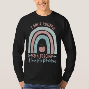Camiseta Sou Um Professor De Matemática Aposentado Não Tenh
