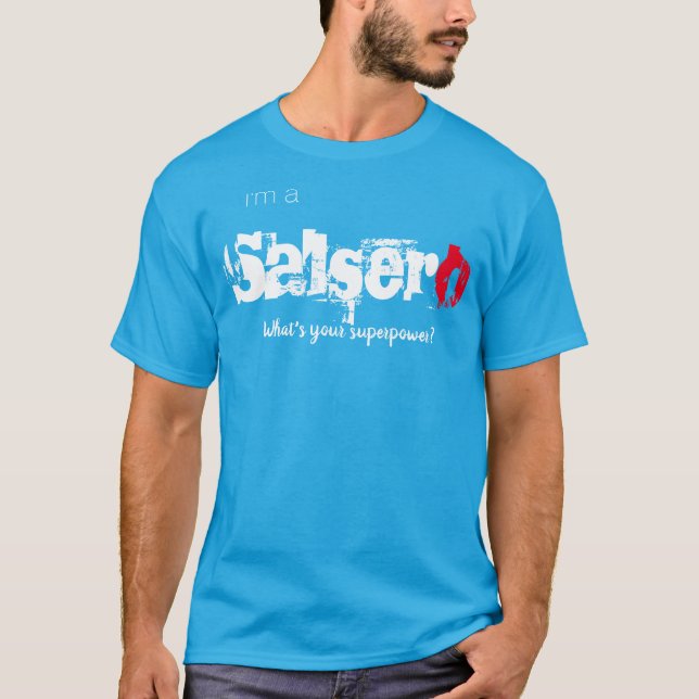 Camiseta Sou um Salsero, qual é a sua superpotência? (Frente)