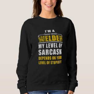 Camiseta Sou um Sarcasmo de Soldador Depende do Seu Nível d