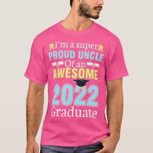 Camiseta Sou Um Tio Super Orgulhoso De Um Formando Incrível