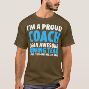 Camiseta Sou Um Treinador Orgulhoso De Uma Equipe De Remo I