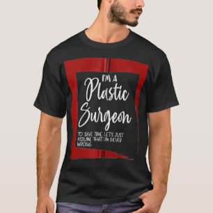 Camiseta Sou um Vamos de cirurgiões plásticos, só suponho q