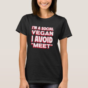 Camiseta Sou um Vegano Social Eu Evito Encontro - Engraçado