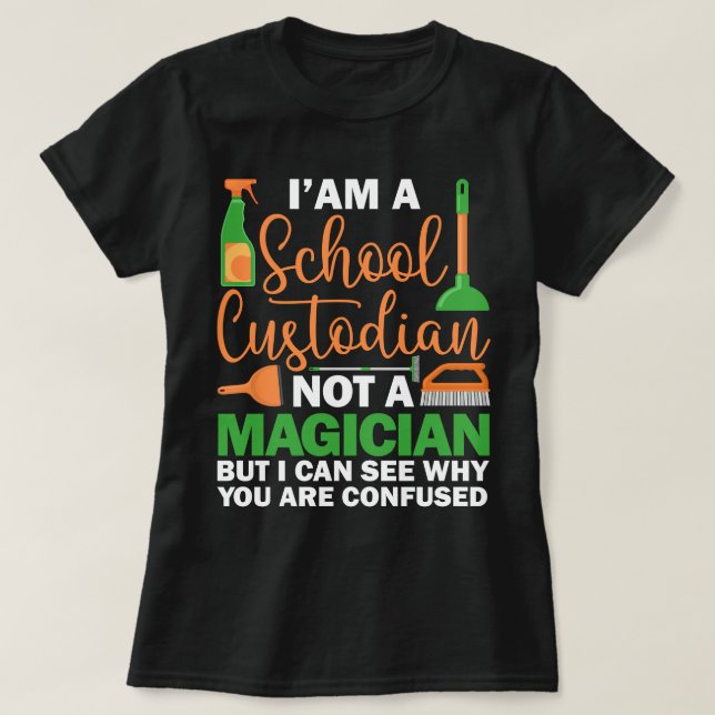 Camiseta Sou um zelador escolar, não um zelador mágico. (Frente do Design)