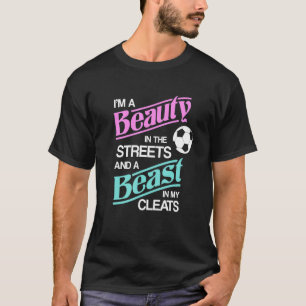 Camiseta Sou Uma Bela Nas Ruas E A Besta Limpa O Futebol