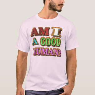 Camiseta "Sou Uma Boa Pessoa?" Design bonito. Compre agora