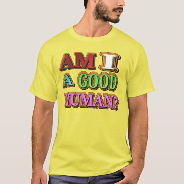 Camiseta "Sou Uma Boa Pessoa?" Design bonito. Compre agora (Frente)