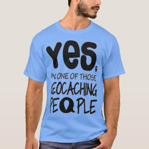 Camiseta Sou uma dessas pessoas de geocaching