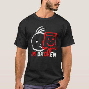 Camiseta Sou uma doença invisível quebrada. Estou quebrada.