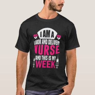 Camiseta Sou uma enfermeira e esta é a minha semana de trab