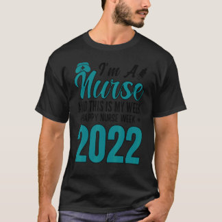 Camiseta Sou uma enfermeira e esta é a minha semana Feliz S