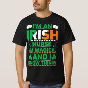 Camiseta Sou uma enfermeira irlandesa, sou mágica e sei de