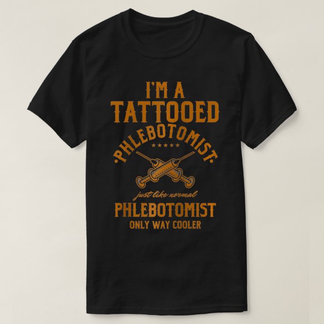 Camiseta Sou uma enfermeira Phlebotomista Phlebotomista Tat (Frente do Design)