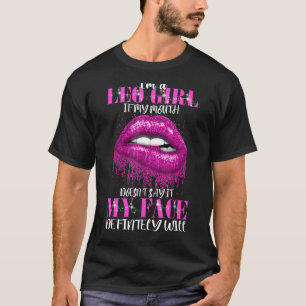 Camiseta Sou Uma Garota De Leão Minha Boca Não Diz Isso Ros