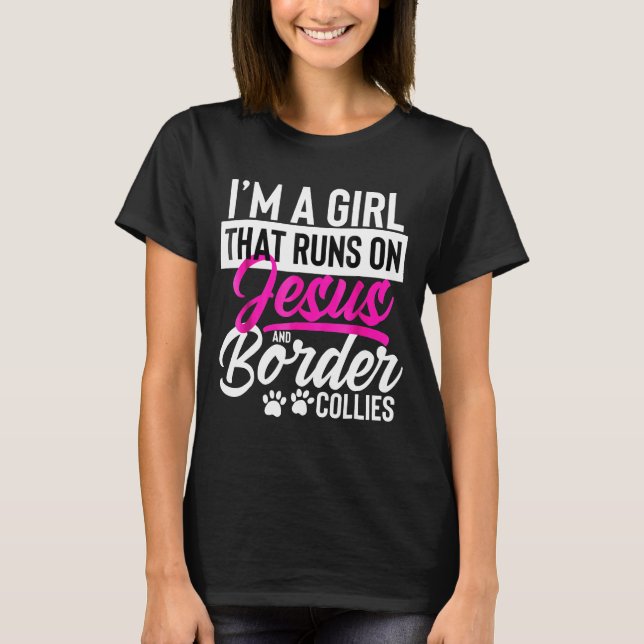Camiseta Sou Uma Garota Que Funciona Com Jesus E Collies De (Frente)
