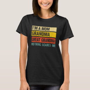 Camiseta Sou Uma Mãe Avó Bisavó Nada Me Assusta Dia Das Mãe