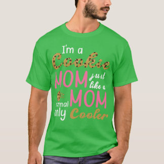 Camiseta Sou Uma Mãe Cookie Como Uma Mãe Normal Só Mais Fri