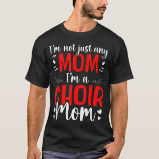 Camiseta SOU Uma Mãe De Coro De Um Membro Do Coro Mãe Do Co