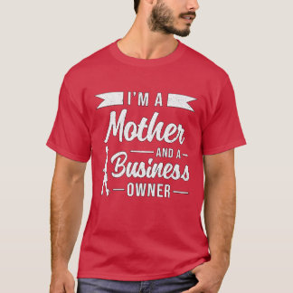 Camiseta Sou Uma Mãe E Um Gerente De CEO Vinta