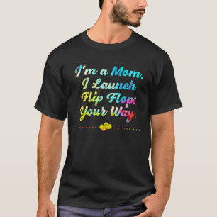 Camiseta Sou uma Mãe Eu Lanço Chinelos Mãe Humor de Mãe K