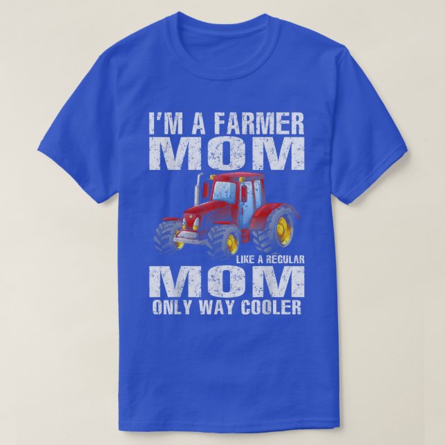 Camiseta Sou uma mãe fazendeira, como uma mãe normal, só mu (Frente do Design)