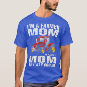 Camiseta Sou uma mãe fazendeira, como uma mãe normal, só mu