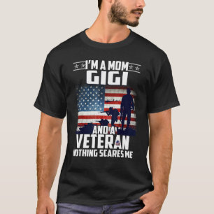Camiseta Sou Uma Mãe Gigi E Um Veterano Nada Nos Assusta