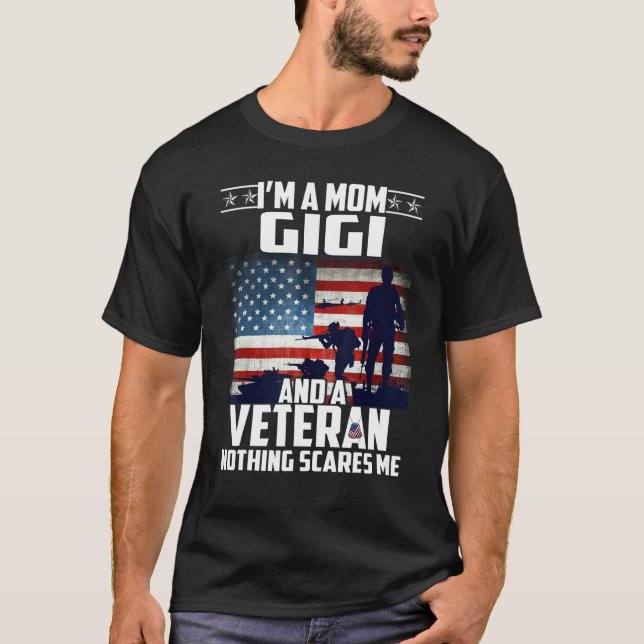 Camiseta Sou Uma Mãe Gigi E Um Veterano Nada Nos Assusta (Frente)
