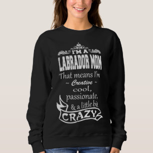 Camiseta Sou Uma Mãe Labradora Que Significa Que Sou Criati