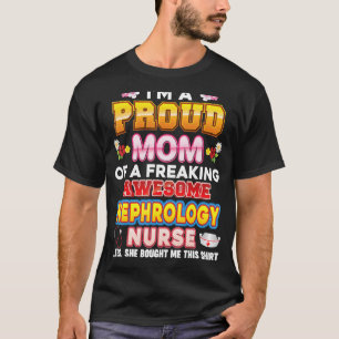 Camiseta Sou Uma Mãe Orgulhosa Da Enfermeira Nefrologia A A