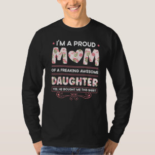 Camiseta Sou Uma Mãe Orgulhosa De Uma Filha Incrível.