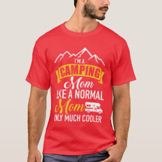 Camiseta Sou uma mãe que acampa como uma mãe normal família