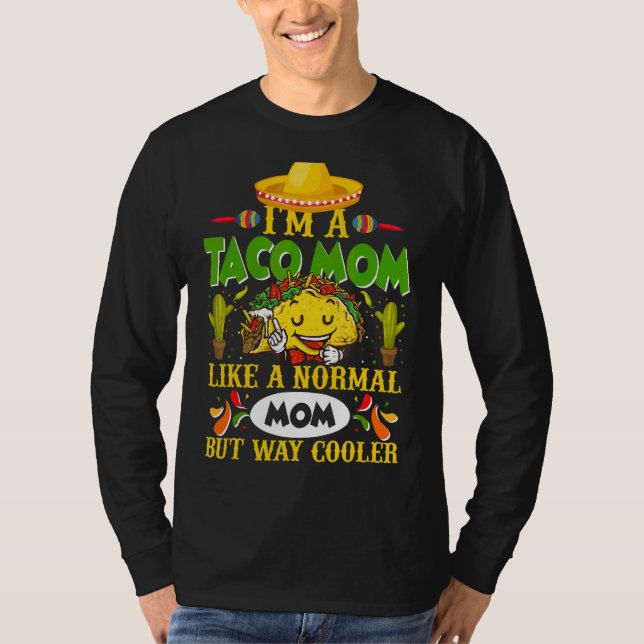 Camiseta Sou Uma Mãe Taco Como Uma Mãe Normal Mas Muito Mai (Frente)