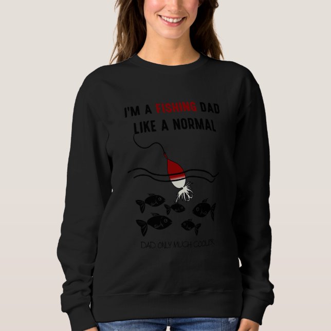 Camiseta Sou uma Moda da Pesca, Assim Como um Pai Normal (Frente)