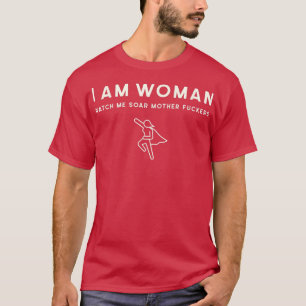 Camiseta Sou Uma Mulher, Assista-Me Soar 3031