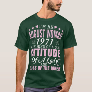 Camiseta Sou Uma Mulher De Agosto De 1971 Com Mente De Uma 
