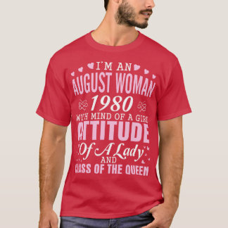 Camiseta Sou Uma Mulher De Agosto De 1980 Com Mente De Uma 