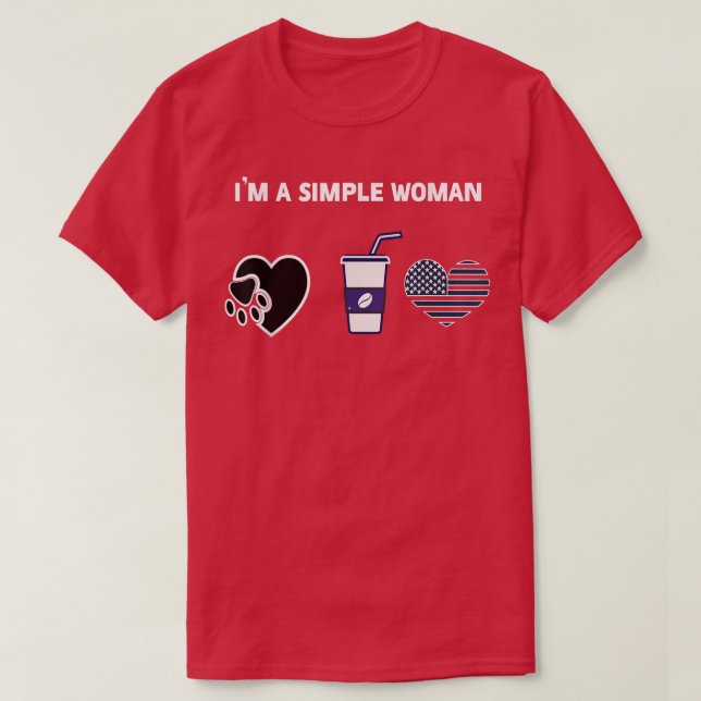 Camiseta Sou uma mulher simples que ama café de cachorro co (Frente do Design)