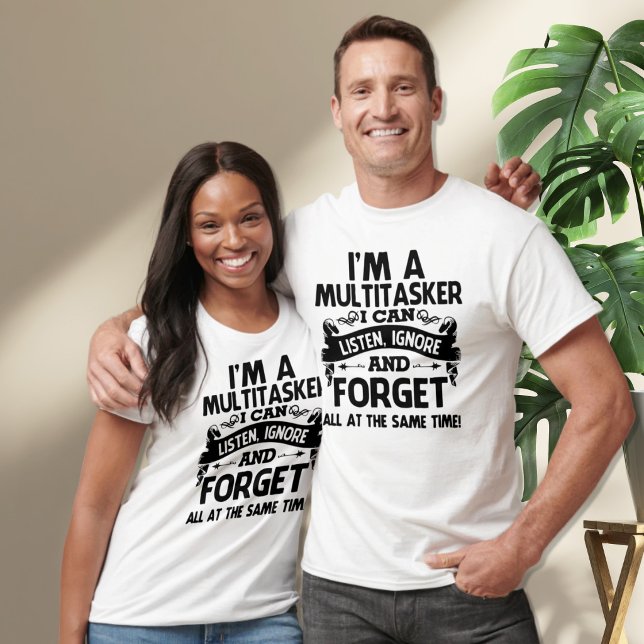 Camiseta Sou uma Multitarefa, posso Ignorar ao mesmo tempo  (Criador carregado)