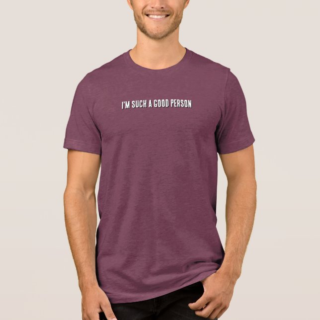Camiseta Sou uma pessoa tão boa (Frente)
