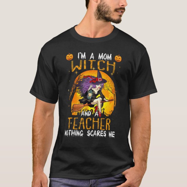 Camiseta Sou uma professora de bruxas mãe. Nada me assusta  (Frente)