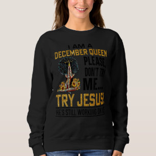 Camiseta Sou uma Rainha de dezembro, por favor, não me tent