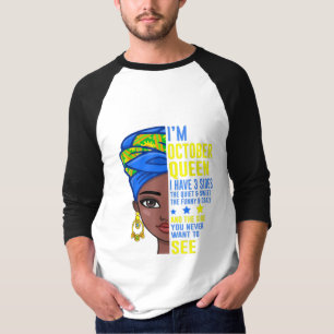 Camiseta Sou uma Rainha de outubro, tenho três lados   Pre