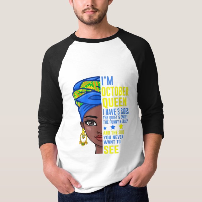 Camiseta Sou uma Rainha de outubro, tenho três lados | Pres (Frente)