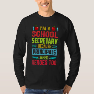 Camiseta Sou uma secretária escolar - Porque os diretores p